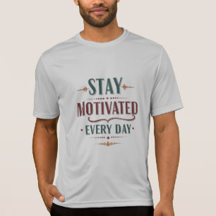 Blijf elke dag gemotiveerd - Sport-Tek Competitor T-shirt