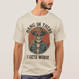 Blijf Erbij, Het Wordt Erger, Grappig Skelet Cowbo T-shirt