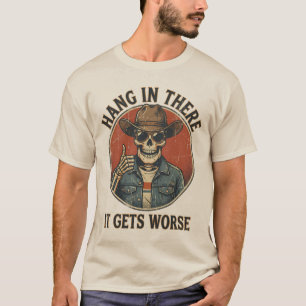 Blijf Erbij, Het Wordt Erger, Grappig Skelet Cowbo T-shirt