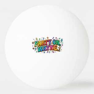 Blijf Feesten, Wayne Retro Quote T-Shirt Pingpongbal