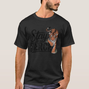 Blijf Fier Majestueuze Tijger Kunst Wild Dierenont T-shirt