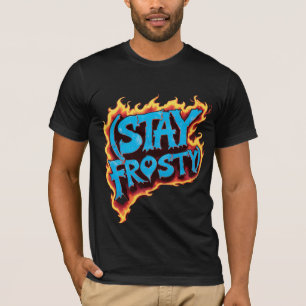 Blijf Frosty T-Shirt Fire & Ice Graphic T-shirt