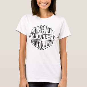 Blijf geaard mindfulness praktijk aarding t-shirt