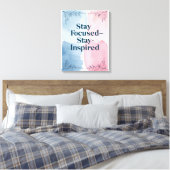 Blijf gefocust, blijf geïnspireerd canvas afdruk (Insitu (Slaapkamer))