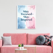 Blijf gefocust, blijf geïnspireerd canvas afdruk (Insitu (Woonkamer))