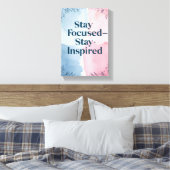 Blijf gefocust, blijf geïnspireerd canvas afdruk (Insitu (Slaapkamer))