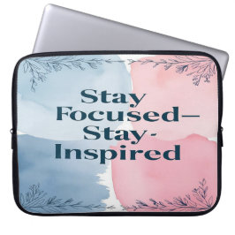 Blijf gefocust Blijf geïnspireerd Laptop Sleeve