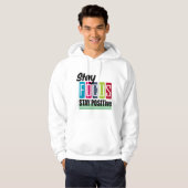 Blijf gefocust en positief hoodie (Voorkant volledig)