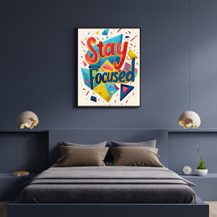 Blijf Gefocust Kleurrijke Motiverende Moderne Poster