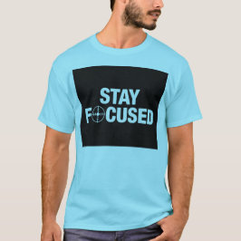 Blijf Gefocust T-shirt