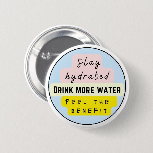 Blijf gehydrateerd, Drink meer water Ronde Button 5,7 Cm (Voorkant /achterkant)