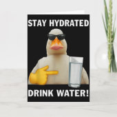 Blijf Gehydrateerd Drink Water Grappige Meme Eend Kaart (Voorkant)