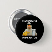 Blijf Gehydrateerd Drink Water Grappige Meme Eend  Ronde Button 5,7 Cm (Voorkant /achterkant)