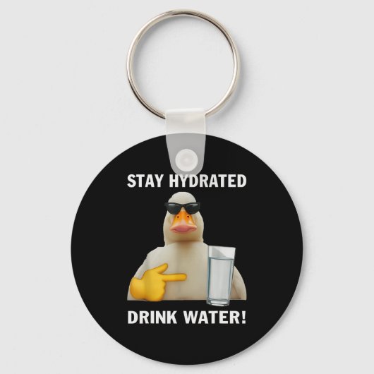 Blijf Gehydrateerd Drink Water Grappige Meme Eend Sleutelhanger (Voorkant)