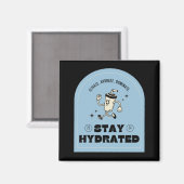 Blijf Gehydrateerd Retro Keukenmagneet Magneet (Voorkant / Achterkant)