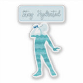 Blijf gehydrateerde Sticker (Voorkant)