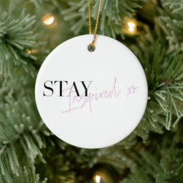 Blijf geïnspireerd Inspirerend positief bericht Keramisch Ornament