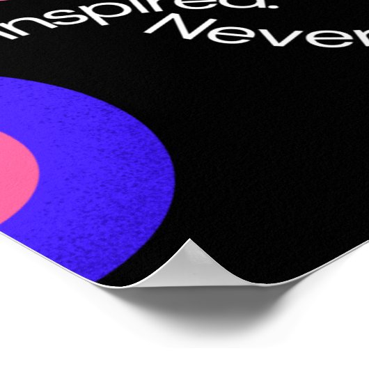 Blijf geïnspireerd. Stop nooit met creëren. Poster (Hoek)