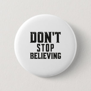Blijf Geloven Motivatie Ronde Button 5,7 Cm