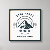 Blijf gelukkig, Boulder Hard .. canvas Afdruk (Voorkant)