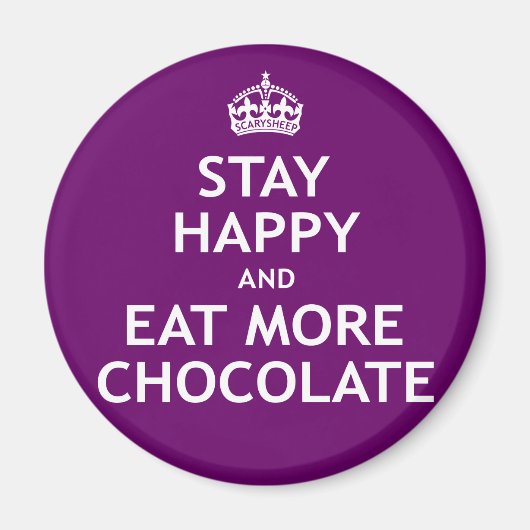 Blijf gelukkig en eet meer chocolade magneet (Voorkant)