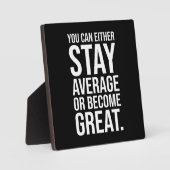 Blijf gemiddeld of word geweldig, succes Motivatie Fotoplaat (Voorkant)