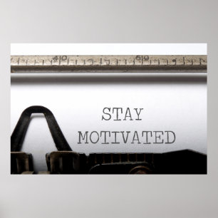 Blijf gemotiveerd poster