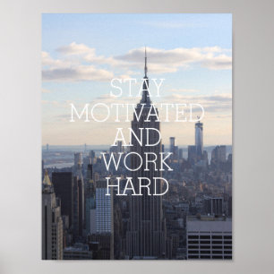 Blijf gemotiveerd werk hard inspirerend citaat NYC Poster