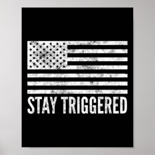 Blijf Getriggerd Funny Pro Trump Amerikaanse Vlag Poster