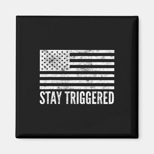 Blijf Getriggerd Grappige Pro Trump Amerikaanse Vl Magneet (Voorkant)