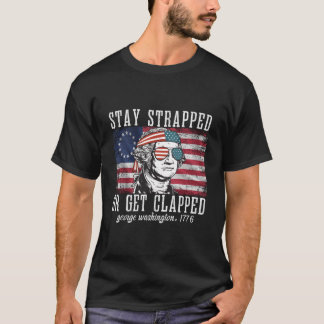 Blijf Gewapend Of Wordt Toegetakeld George Washing T-shirt