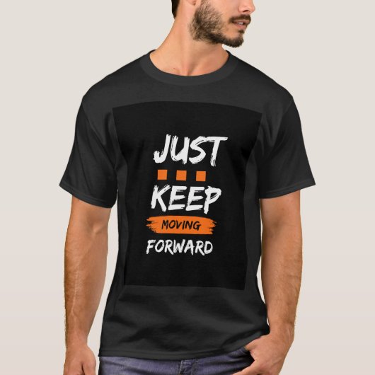"BLIJF GEWOON DOORGAAN - Motivatie T-shirt (Voorkant)