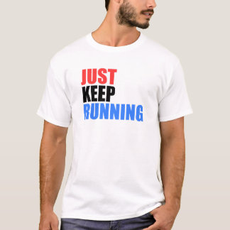 Blijf gewoon doorgaan t-shirt