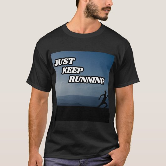 Blijf gewoon Motivatie lopen T-shirt (Voorkant)