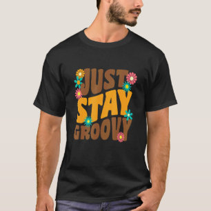 Blijf gewoon op Groovy Retro Hippie Sunflower Posi T-shirt