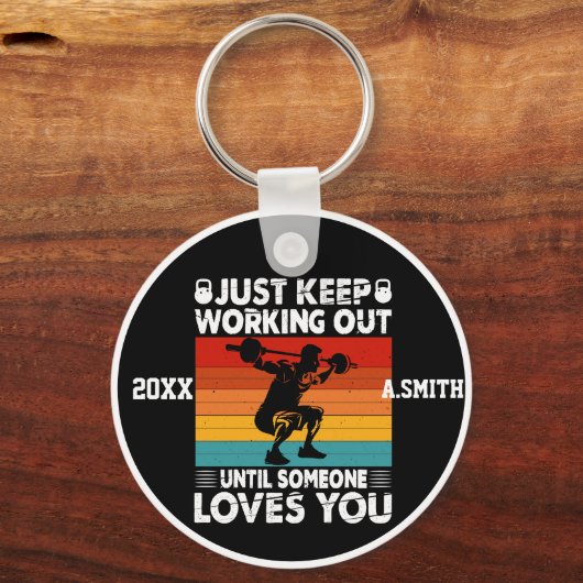 Blijf gewoon werken totdat iemand van je houdt sleutelhanger (Achterkant)