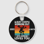 Blijf gewoon werken totdat iemand van je houdt sleutelhanger (Achterkant)