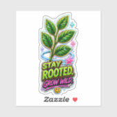 Blijf Geworteld Wild Groeien Sticker (Vel)