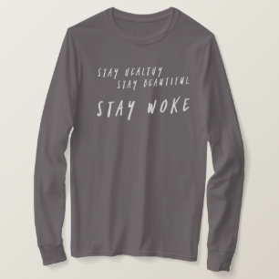 Blijf gezond en blijf mooi en blijf met een lange t-shirt