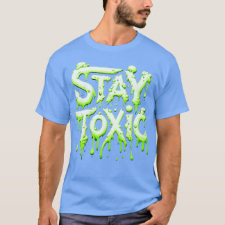 Blijf giftig t-shirt