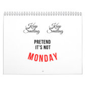 Blijf glimlachen, doe alsof het niet maandag is  kalender (Hoes)