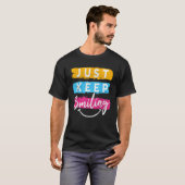 Blijf glimlachen Glimlachen T-shirt (Voorkant volledig)