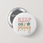 Blijf glimlachen Inspirerend quote Kaart Ronde Button 5,7 Cm (Voorkant /achterkant)