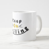 Blijf glimlachen met vrolijke logo grote koffiekop (Voorkant rechts)