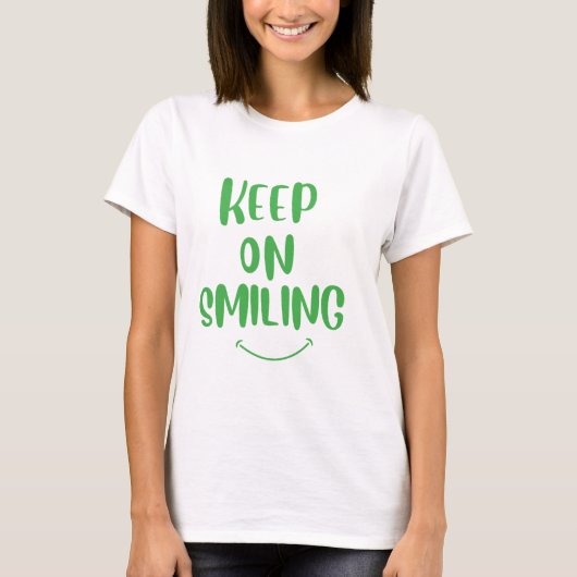 Blijf glimlachen t-shirt (Voorkant)