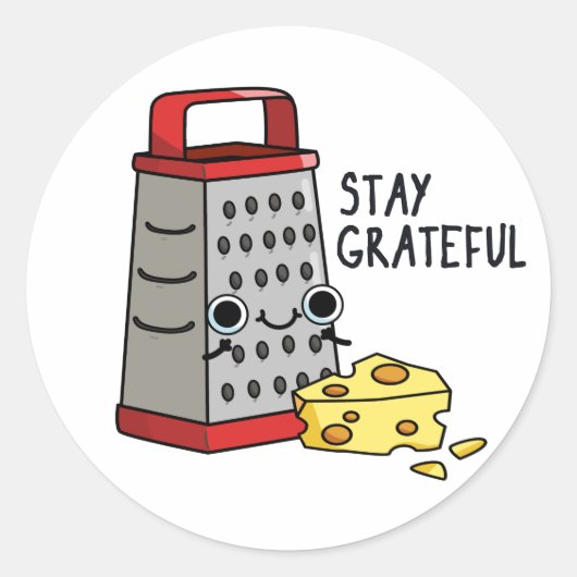 Blijf grateful Funny Cheese Pun Ronde Sticker (Voorkant)