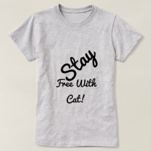 Blijf gratis met Cat Funny Schattige gepersonalise T-shirt