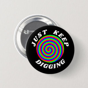 Blijf graven ronde button 5,7 cm