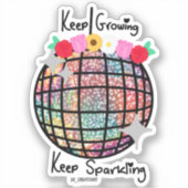 Blijf groeien Blijf sprankelend bloemendisco bal Sticker (Voorkant)