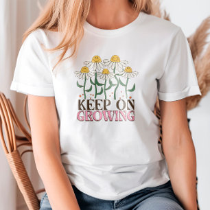 Blijf groeien positieve citaten Retro bloemen T-shirt